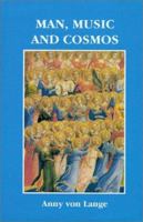 Man, Music, and Cosmos: A Goethean Study of Music (v. 1) 1855841606 Book Cover