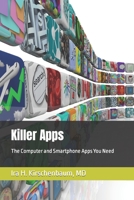 Killer Apps: The Computer and Smartphone Apps We Need 1729332463 Book Cover