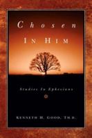 Chosen in Him 1594673330 Book Cover