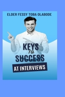 Keys to success at interviews B0BW2ZKPZ9 Book Cover