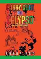 Curry Goat and Calypso: and Other Short Stories 147972274X Book Cover