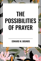 The Possibilities of Prayer 0801007577 Book Cover