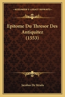 Epitome Du Thresor Des Antiquitez (1553) 1166059499 Book Cover