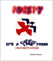 Purity: It's a Teen Thing - Teacher's Guide 1929882327 Book Cover