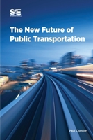 The New Future of Public Transportation 1468607618 Book Cover