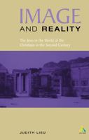 Image and Reality: The Jews in the World of the Christians in the Second Century 0567089630 Book Cover