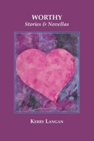 Worthy: Stories & Novellas B0FGVQGLFX Book Cover