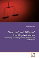Directors? and Officers? Liability Insurance: Darstellung und Analyse ihrer Relevanz für Österreich 3639236815 Book Cover