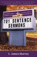 701 Sentence Sermons : Attention-Getting Quotes for Church Signs, Bulletins, Newsletters, and Sermons 0825428890 Book Cover