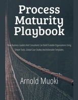 Process Maturity Playbook B0FJBTC21Q Book Cover