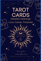 Tarot Cards for Everyone: Detailed Meanings - Love, Career, Finances B0BVSXCGQD Book Cover
