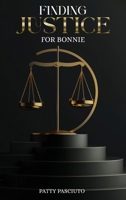 Finding Justice For Bonnie B0G3GNMB4M Book Cover