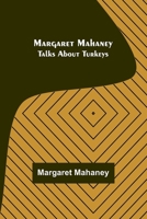 Margaret Mahaney Talks About Turkeys 9356786615 Book Cover