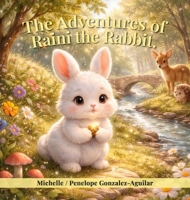 The Adventures of Raini the Rabbit B0GZBDVFNQ Book Cover
