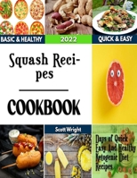 Squash Recipes: Tried and Tested healthy tips for Casserole Recipes B0F78VF62H Book Cover
