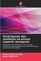 Participação das mulheres no ensino superior paraguaio (Portuguese Edition) 6208337461 Book Cover