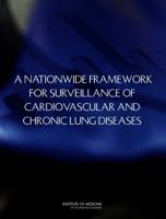 A Nationwide Framework for Surveillance of Cardiovascular and Chronic Lung Diseases 0309212162 Book Cover