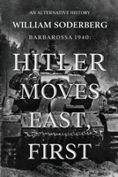 Barbarossa 1940: Hitler Moves East, First 1837946736 Book Cover