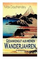Gedankengut Aus Meinen Wanderjahren 802731934X Book Cover
