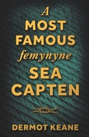 A Most Famous Femynyne Sea Capten: Grace O'Malley, Reluctant Rebel 1399939386 Book Cover