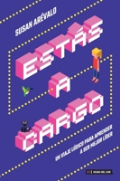 Estas a cargo: Un viaje lúdico para aprender a ser mejor líder (Spanish Edition) 6316631162 Book Cover