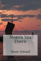 North Sea Dawn 149964888X Book Cover