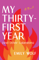 My Thirty-First Year 1647420822 Book Cover