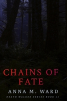 Chains of Fate (Death Walkers) 0996508511 Book Cover