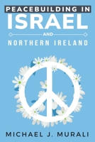 Peacebuilding in Israel and Northern Ireland 1835205925 Book Cover