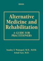 Alternative Medicine and Rehabilitation: A Guide for Practitioners 1888799668 Book Cover