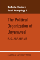 The Political Organization of Unyamwezi 0521040590 Book Cover