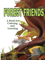 Forest Friends: A book for coloring and learning 0578502259 Book Cover