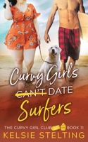 Curvy Girls Can't Date Surfers 1956948228 Book Cover