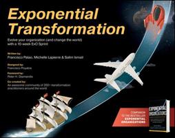 Exponential Transformation: The ExO Sprint Playbook to Evolve Your Organization to Navigate Industry Disruption and Change the World for the Better 1635765196 Book Cover