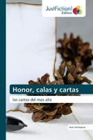 Honor, calas y cartas: las cartas del mas alla 620357581X Book Cover