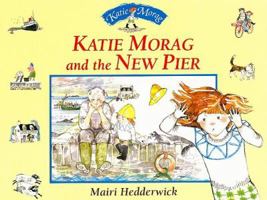 Katie Morag and the New Pier (Red Fox Picture Books) 1849410968 Book Cover