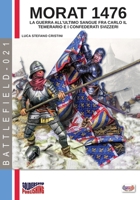Morat 1476: La guerra all’ultimo sangue fra Carlo il Temerario e i confederati svizzeri (Battlefield) (Italian Edition) 8893274558 Book Cover