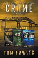 The C.T. Ferguson Crime Novels: Books 7-9 1393434371 Book Cover