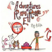 The Adventures of Ryguy, Reggie & Eli: Adventure # 2 1549881361 Book Cover