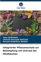 Integrierter Pflanzenschutz zur Bekämpfung von Unkraut bei Obstbäumen 6207316355 Book Cover