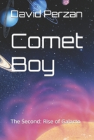 Comet Boy The Second: Rise of Galacto B09M7JPNDN Book Cover