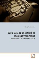 Web GIS Application in Local Government 3639195140 Book Cover