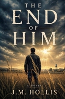 The End of Him B0H94VSYKG Book Cover
