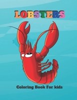 Lobsters Coloring Book For kids: Easy, Simple And Unique Coloring Book For Kids B08HBJR4XN Book Cover