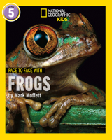 Face to Face with Frogs: Level 6 (National Geographic Readers) 000835815X Book Cover
