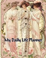 My Daily Planner - Victorian Ladies 1539676021 Book Cover