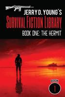 Jerry D. Young's Survival Fiction Library: Book One: The Hermit 1542806364 Book Cover