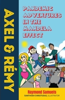 Axel and Rémy: Pandemic adventures in the Mandela effect 1778380077 Book Cover