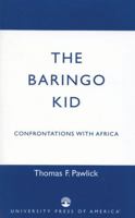 The Baringo Kid: Confrontations with Africa 0761822259 Book Cover