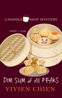 Dim Sum of All Fears 1250129176 Book Cover